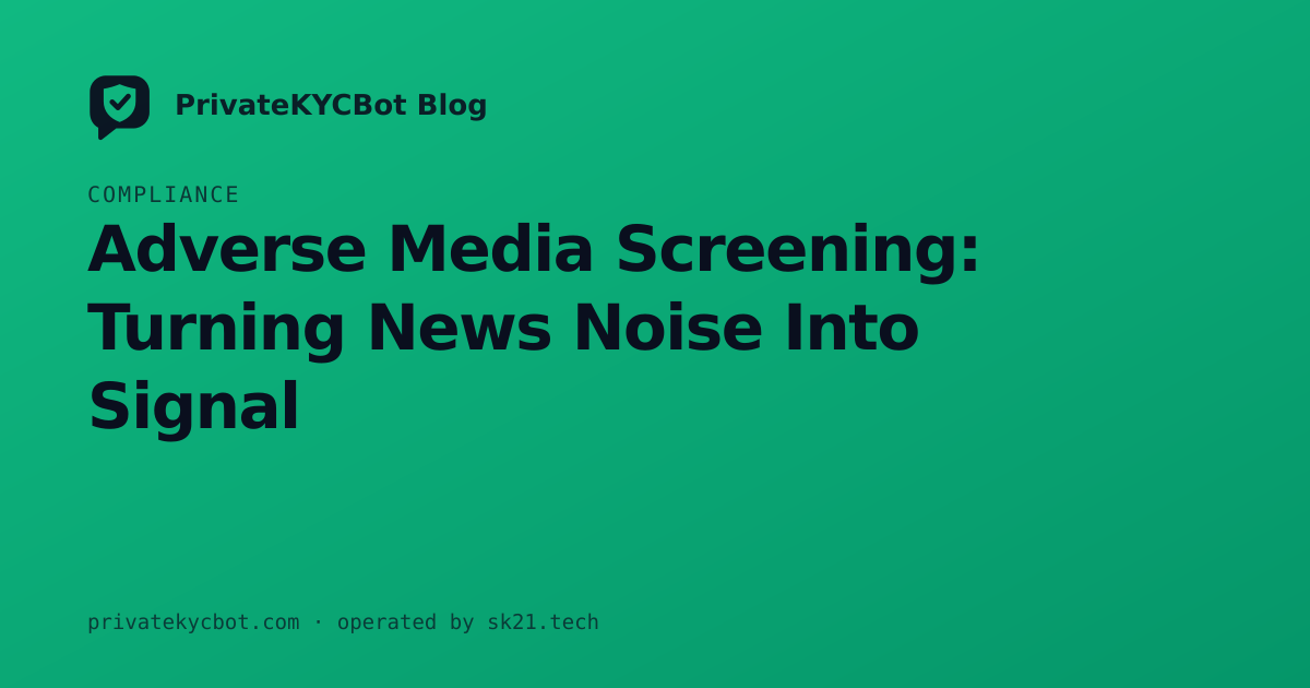 Adverse Media Screening: Turning News Noise Into Signal