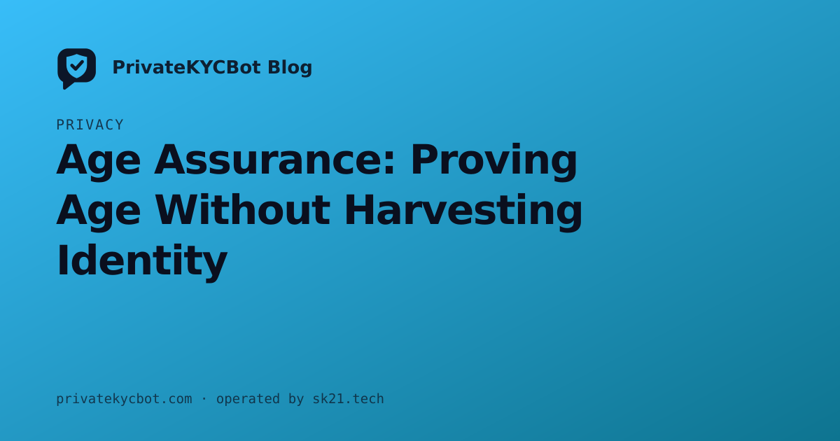 Age Assurance: Proving Age Without Harvesting Identity