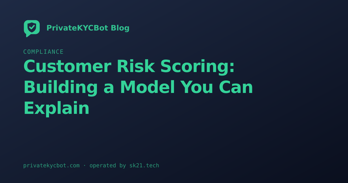 Customer Risk Scoring: Building a Model You Can Explain