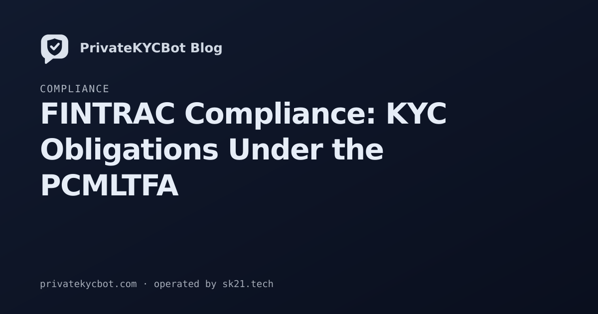 FINTRAC Compliance: KYC Obligations Under the PCMLTFA