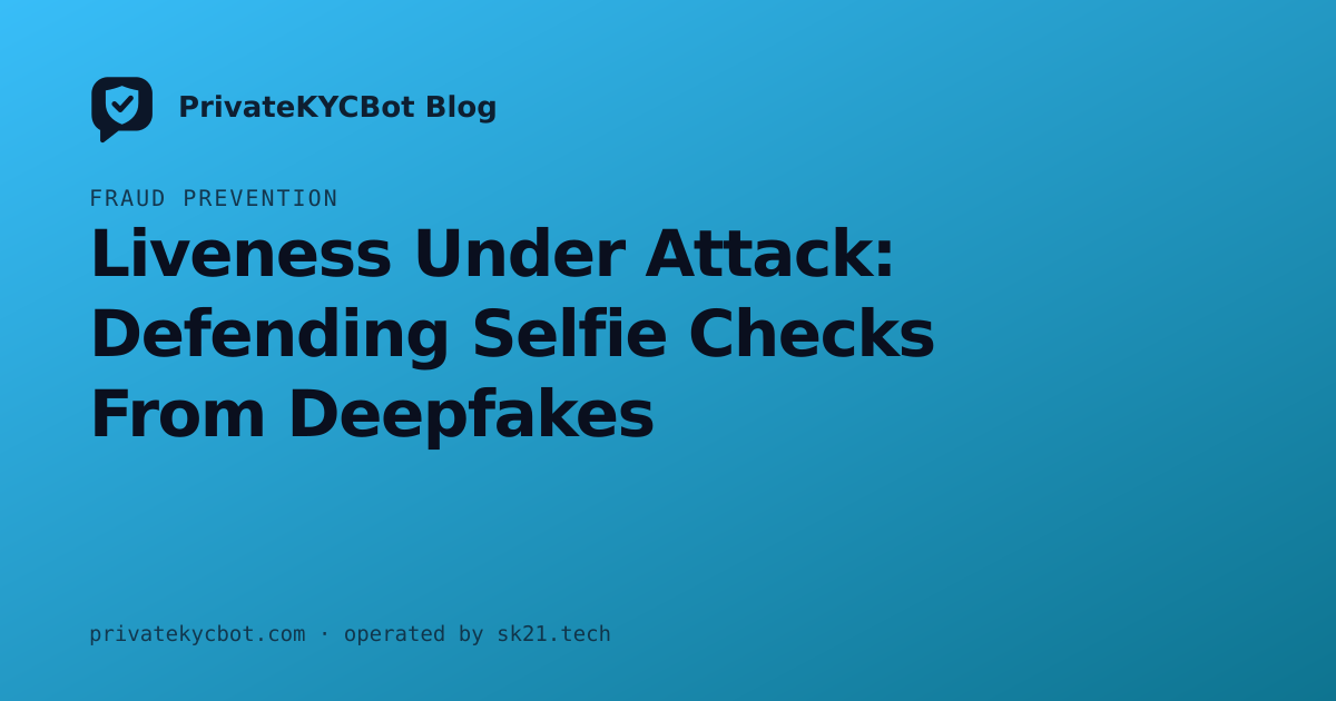 Liveness Under Attack: Defending Selfie Checks From Deepfakes