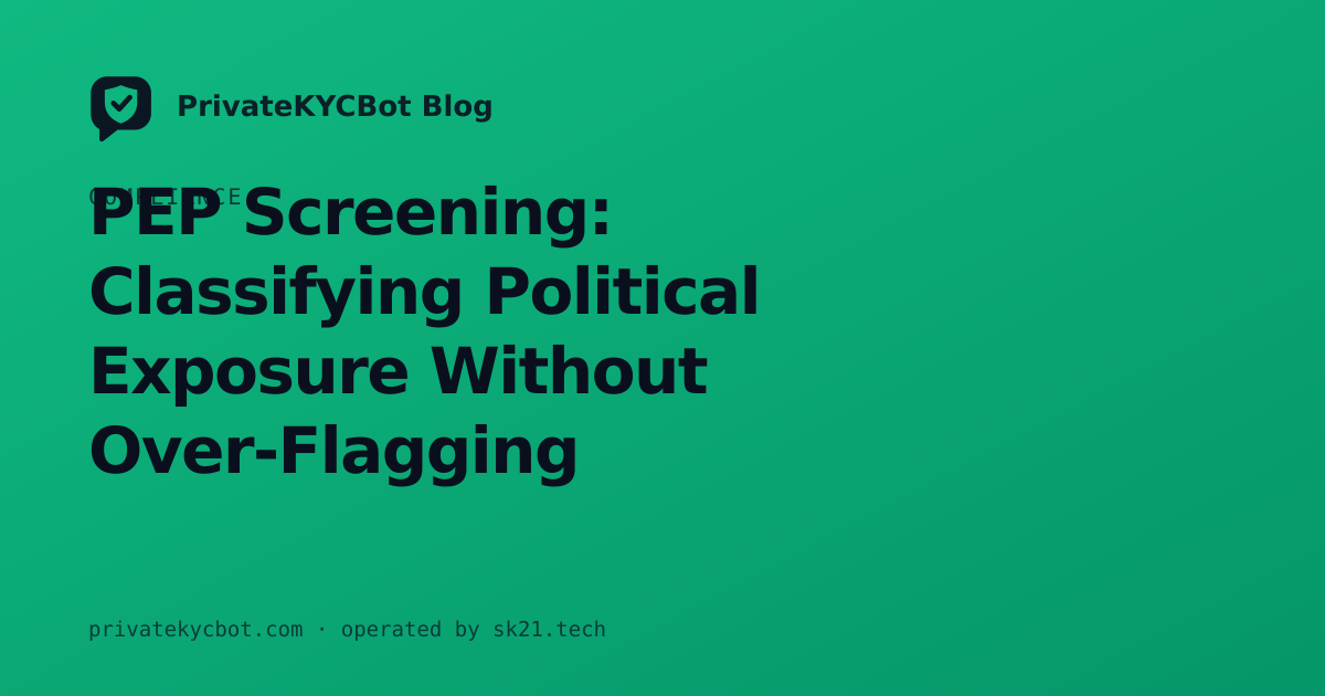 PEP Screening: Classifying Political Exposure Without Over-Flagging