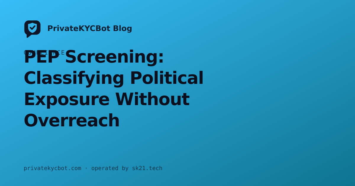PEP Screening: Classifying Political Exposure Without Overreach