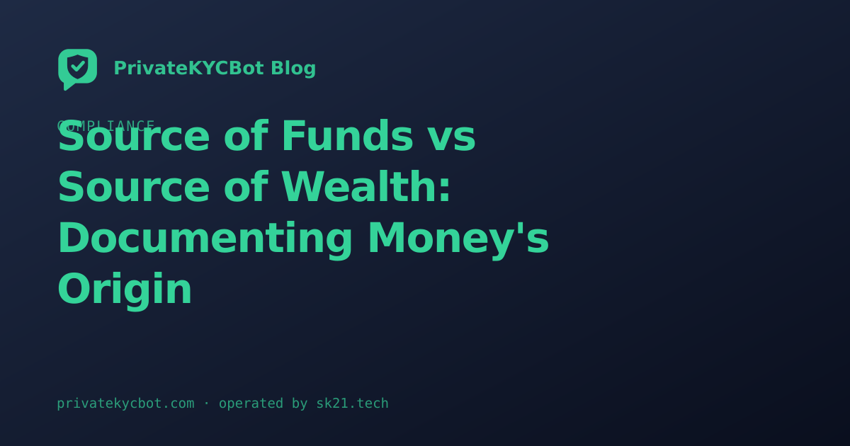 Source of Funds vs Source of Wealth: Documenting Money's Origin