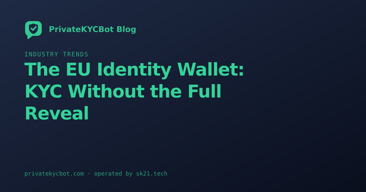 The EU Identity Wallet: KYC Without the Full Reveal